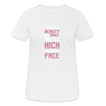She Is Beauty She Is Grace She Will Kick You In - Frauen T-Shirt atmungsaktiv - Weiß - Vorne - AI Model Female 172 dark (172cm)