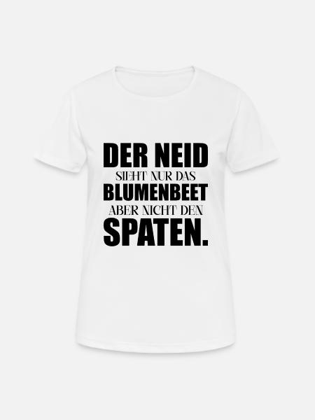 Neid Blumenbeet Spaten - Frauen T-Shirt atmungsaktiv - Weiß