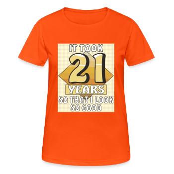 IT TOOK 21 YEARS - Women's Breathable T-Shirt - neon orange - Front - AI Model Female 172 dark (172cm)
