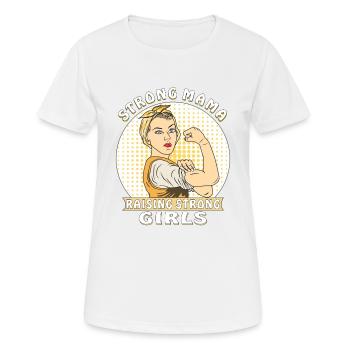 STRONG MAMA RAISING STRONG GIRLS - Women's Breathable T-Shirt - white - Front - AI Model Female 172 dark (172cm)