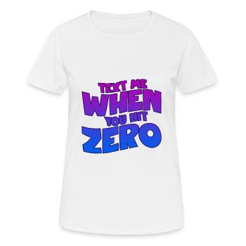Text Me When You Hit Zero 2 - Women's Breathable T-Shirt - white - Front - AI Model Female 172 dark (172cm)