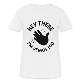 Hé, je suis végétalien aussi - T-shirt respirant Femme - blanc - Devant - AI Model Female 172 dark (172cm)