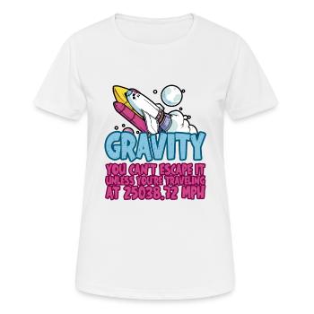 La gravité, vous ne pouvez pas y échapper 4 - T-shirt respirant Femme - blanc - Devant - AI Model Female 172 dark (172cm)