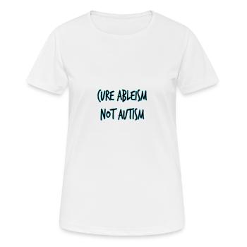 Cure Ableism Not Autism 1 - Women's Breathable T-Shirt - white - Front - AI Model Female 172 dark (172cm)