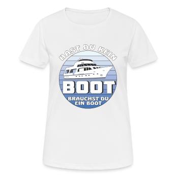 HAST DU KEIN BOOT - Frauen T-Shirt atmungsaktiv - Weiß - Vorne - AI Model Female 172 dark (172cm)