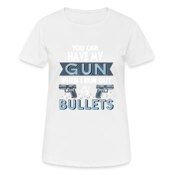Tu peux avoir mon arme quand je suis à court de balles - T-shirt respirant Femme - blanc - Devant - AI Model Female 172 dark (172cm)