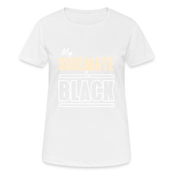 My Soulmate Is Black Cool Retro Soulmate Designs - Frauen T-Shirt atmungsaktiv - Weiß - Vorne - AI Model Female 172 dark (172cm)