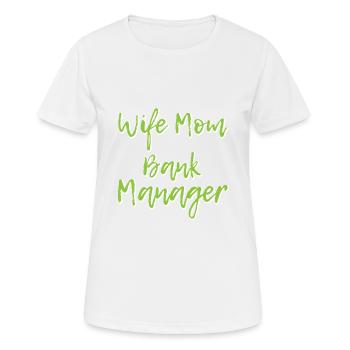 Épouse Maman Directeur de banque 4 - T-shirt respirant Femme - blanc - Devant - AI Model Female 172 dark (172cm)