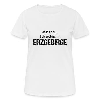 Erzgebirge Wohnen Egal - Frauen T-Shirt atmungsaktiv - Weiß - Vorne - AI Model Female 172 dark (172cm)