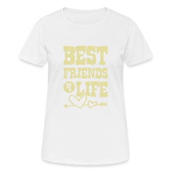 Best Friends 4 Life - Women's Breathable T-Shirt - white - Front - AI Model Female 172 dark (172cm)