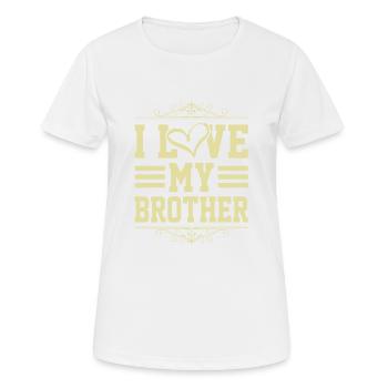 J’aime mon frère - T-shirt respirant Femme - blanc - Devant - AI Model Female 172 dark (172cm)