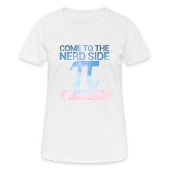 Komm auf die Nerd-Seite Wir haben Pi Day Math Nerd - Frauen T-Shirt atmungsaktiv - Weiß - Vorne - AI Model Female 172 dark (172cm)