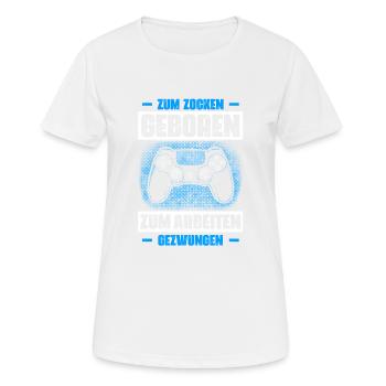 Zum Zocken geboren, zum Arbeiten gezwungen (Blau) - Frauen T-Shirt atmungsaktiv - Weiß - Vorne - AI Model Female 172 dark (172cm)