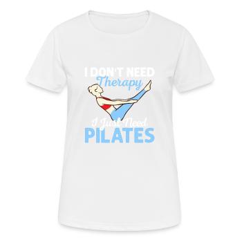 I Don't Need Therapy I Just Need Pilates Fitness E - Women's Breathable T-Shirt - white - Front - AI Model Female 172 dark (172cm)