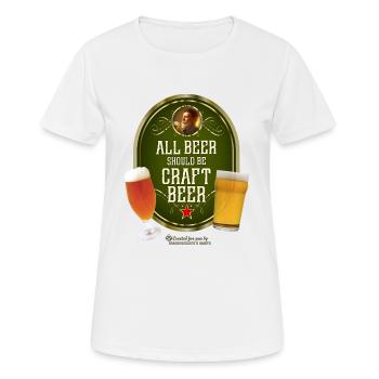 Bier Design Alles Bier sollte Craft Bier sein - Frauen T-Shirt atmungsaktiv - Weiß - Vorne - AI Model Female 172 dark (172cm)