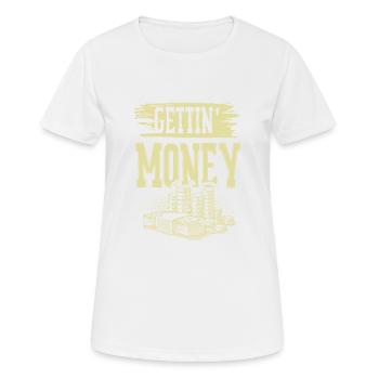 getting money - Women's Breathable T-Shirt - white - Front - AI Model Female 172 dark (172cm)