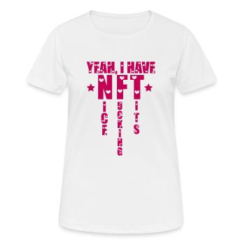Ja, ich habe NFT Nice Tits - Frauen T-Shirt atmungsaktiv - Weiß - Vorne - AI Model Female 172 dark (172cm)
