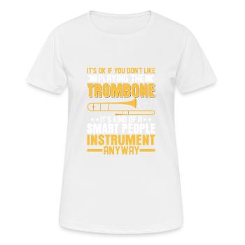 Ce n’est pas grave si vous n’aimez pas jouer au trombone tro - T-shirt respirant Femme - blanc - Devant - AI Model Female 172 dark (172cm)