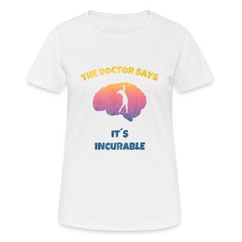 The Dotor Says - Incurable Golf Golfer Golferin - Frauen T-Shirt atmungsaktiv - Weiß - Vorne - AI Model Female 172 dark (172cm)