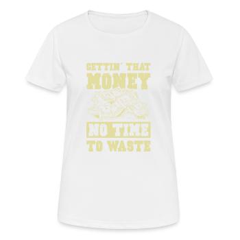 getting money - Frauen T-Shirt atmungsaktiv - Weiß - Vorne - AI Model Female 172 dark (172cm)