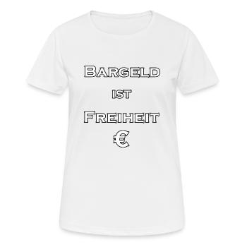 Bargeld ist Freiheit € - weiß mit schwarzem Rand - Frauen T-Shirt atmungsaktiv - Weiß - Vorne - AI Model Female 172 dark (172cm)