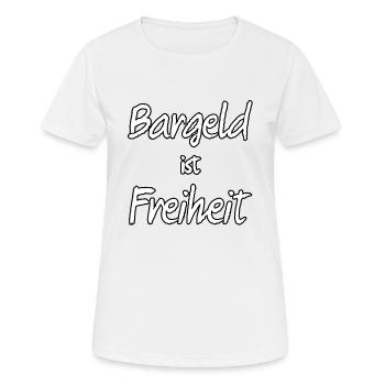 Bargeld ist Freiheit - weiß mit schwarzem Rand - Frauen T-Shirt atmungsaktiv - Weiß - Vorne - AI Model Female 172 dark (172cm)