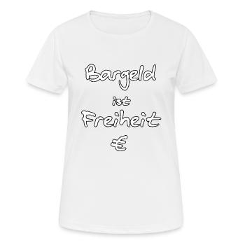 Bargeld ist Freiheit € - weiß mit schwarzem Rand - Frauen T-Shirt atmungsaktiv - Weiß - Vorne - AI Model Female 172 dark (172cm)