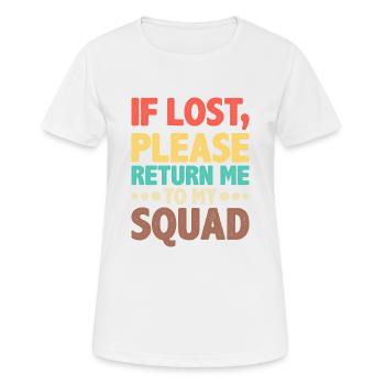 Si perdu, s’il vous plaît me retourner dans mon équipe - T-shirt respirant Femme - blanc - Devant - AI Model Female 172 dark (172cm)