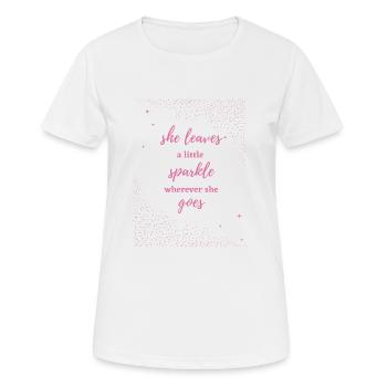 she leaves a little sparkle wherever she goes - Frauen T-Shirt atmungsaktiv - Weiß - Vorne - AI Model Female 172 dark (172cm)