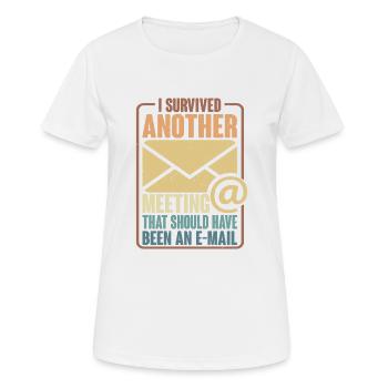 J’ai survécu à une autre réunion 29 - T-shirt respirant Femme - blanc - Devant - AI Model Female 172 dark (172cm)