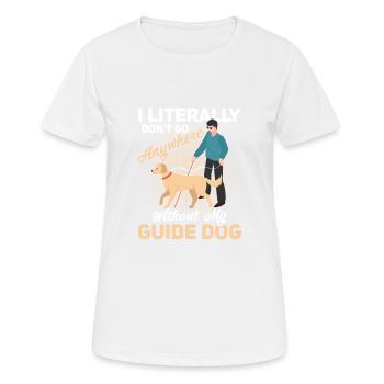 Je ne vais nulle part sans mon chien-guide aveugle - T-shirt respirant Femme - blanc - Devant - AI Model Female 172 dark (172cm)
