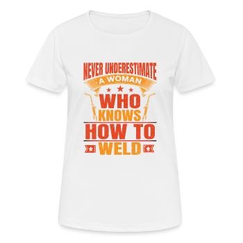 Never Underestimate A Woman Who Knows How To Weld - Women's Breathable T-Shirt - white - Front - AI Model Female 172 dark (172cm)