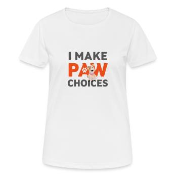 Je fais des choix de pattes, je fais de mauvais choix amoureux des chiens - T-shirt respirant Femme - blanc - Devant - AI Model Female 172 dark (172cm)