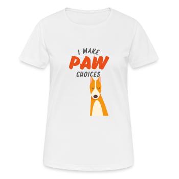 Ich treffe Pfotenentscheidungen, ich treffe schlechte Entscheidungen Hundeliebhaber - Frauen T-Shirt atmungsaktiv - Weiß - Vorne - AI Model Female 172 dark (172cm)