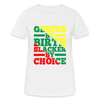 Genius By Birth Slacker By Choice 12 - Frauen T-Shirt atmungsaktiv - Weiß - Vorne - AI Model Female 172 dark (172cm)