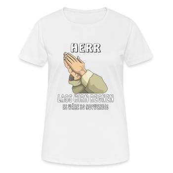 BETEN HERR LASS HIRN REGNEN - Frauen T-Shirt atmungsaktiv - Weiß - Vorne - AI Model Female 172 dark (172cm)