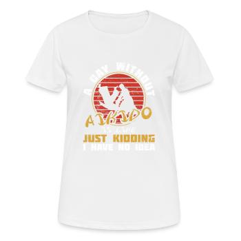 Day Without Aikido Japan Taekwondo Karate Martial - Women's Breathable T-Shirt - white - Front - AI Model Female 172 dark (172cm)