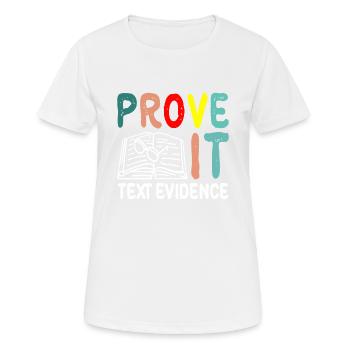 Prouvez-le, preuve textuelle 35 - T-shirt respirant Femme - blanc - Devant - AI Model Female 172 dark (172cm)