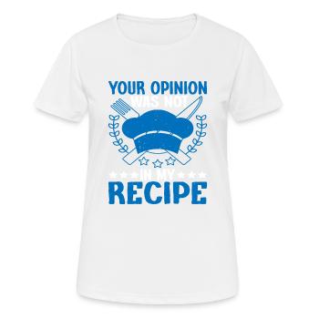 Your opinion was not in my recipe 5 - Women's Breathable T-Shirt - white - Front - AI Model Female 172 dark (172cm)