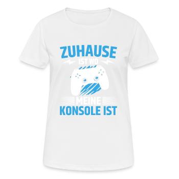 Zuhause Ist Wo Meine Konsole Ist - Frauen T-Shirt atmungsaktiv - Weiß - Vorne - AI Model Female 172 dark (172cm)
