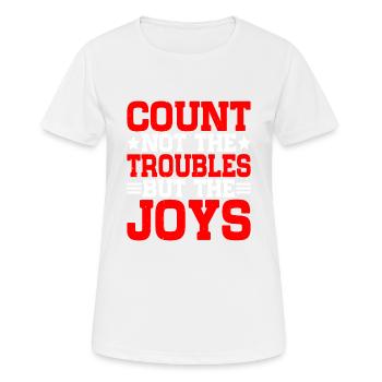Ne comptez pas les ennuis mais les joies - T-shirt respirant Femme - blanc - Devant - AI Model Female 172 dark (172cm)