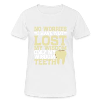 Je n’ai pas perdu ma sagesse seulement mes dents de sagesse - T-shirt respirant Femme - blanc - Devant - AI Model Female 172 dark (172cm)