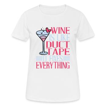 Wine Is Like Duct Tape It Fixes Everything 2 - Women's Breathable T-Shirt - white - Front - AI Model Female 172 dark (172cm)