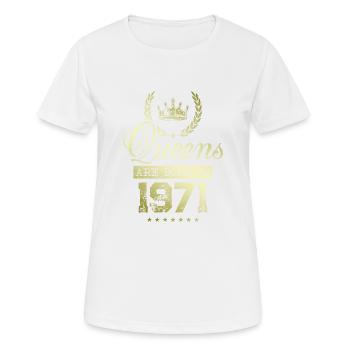 Queens born in 1971 - Women's Breathable T-Shirt - white - Front - AI Model Female 172 dark (172cm)
