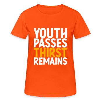 Youth Passes Thirst Remains - Frauen T-Shirt atmungsaktiv - Neonorange - Vorne - AI Model Female 172 dark (172cm)