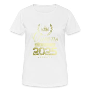 Queens born in 2025 - Women's Breathable T-Shirt - white - Front - AI Model Female 172 dark (172cm)