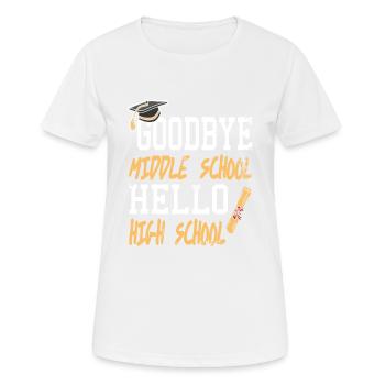 Goodbye Middle School Hello High School Freshmen - Women's Breathable T-Shirt - white - Front - AI Model Female 172 dark (172cm)