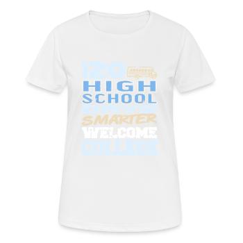 120 High School Days Smarter College Freshman - Women's Breathable T-Shirt - white - Front - AI Model Female 172 dark (172cm)
