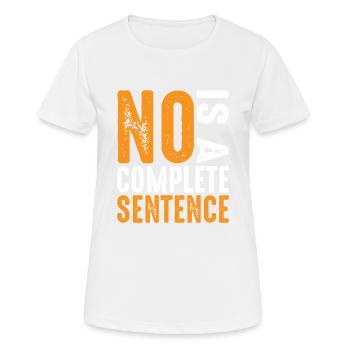 No Is A Complete Sentence 25 - Women's Breathable T-Shirt - white - Front - AI Model Female 172 dark (172cm)