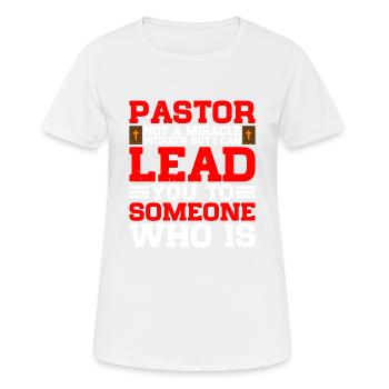 Pastor, Not A Miracle Worker 5 - Frauen T-Shirt atmungsaktiv - Weiß - Vorne - AI Model Female 172 dark (172cm)